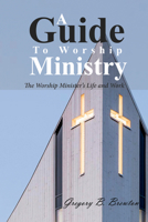 A Guide to Worship Ministry 1498296939 Book Cover
