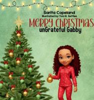 Merry Christmas unGrateful Gabby B0G456T1B7 Book Cover