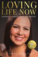 Loving Life Now 1979773890 Book Cover