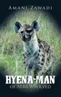 The Hyena-Man of Africa Solved 1504995201 Book Cover