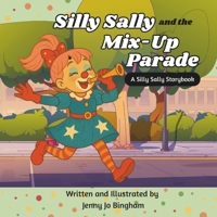 Silly Sally and the Mix-Up Parade B0F7YXTK7T Book Cover