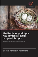 Mediacja w praktyce nauczycielek nauk przyrodniczych (Polish Edition) 6209357121 Book Cover