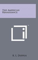 The American Renaissance 101441671X Book Cover