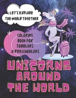 unicorns around the world Coloring book for toddlers and preschoolers: let's explore the world together with the cute traveling unicorn , let's visit ... book for kids | cute kawai gift for Children B08VR7TGFY Book Cover