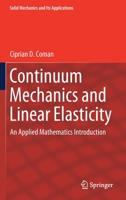 Continuum Mechanics and Linear Elasticity: An Applied Mathematics Introduction (Solid Mechanics and Its Applications (238)) 9402417699 Book Cover