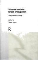 Women and the Israeli Occupation (International Studies of Women and Place) 0415095468 Book Cover