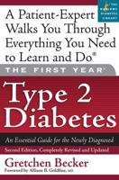 The First Year: Type 2 Diabetes: An Essential Guide for the Newly Diagnosed (First Year, The) 1569245460 Book Cover