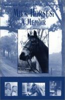 Milk Horses: A Memoir 0966429001 Book Cover