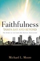 Faithfulness: Tampa Bay and Beyond 1600342221 Book Cover