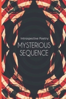 Introspective Poetry: Mysterious sequence B09NVNDBTR Book Cover