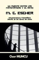 M.C. Escher: Infraestructura Matemática Detrás de las Obras del Genio (Spanish Edition) B0CTKQ287L Book Cover