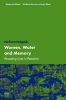 Women, Water, and Memory: Recasting Lives in Palestine 9004167781 Book Cover