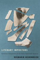 Literary Impostors: Canadian Autofiction of the Early Twentieth Century 0773554548 Book Cover