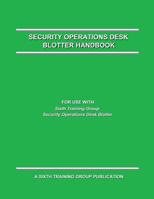 Security Operations Desk Blotter Handbook 1090525699 Book Cover