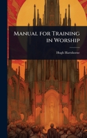 Manual for Training in Worship 1025822595 Book Cover