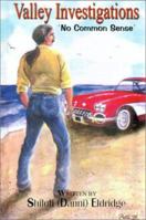 Valley Investigations: No Common Sense 0759655324 Book Cover