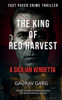 The King of the Red Harvest: A Sicilian Vendetta 9334347449 Book Cover