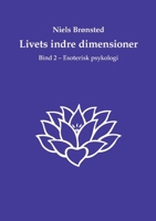 Livets indre dimensioner: Bind 2 - Esoterisk psykologi (Danish Edition) 8743056520 Book Cover