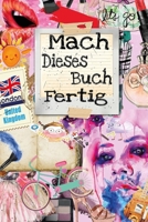 Mach Dieses Buch Fertig Für Mädchen & Teens B0CFCRV51S Book Cover