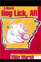 Hog Lick, AR 0595235395 Book Cover