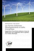 Les fermes éoliennes: Développements et défis énergitique: Supervision d’une ferme éolienne à base de MADA pour son intégration dans la gestion d’un ... électrique (Omn.Pres.Franc.) 384163740X Book Cover