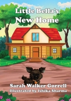 Little Bella's New Home 1975961331 Book Cover