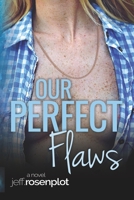 Our Perfect Flaws 1724256947 Book Cover