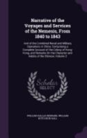 Narrative of the Voyages and Services of the Nemesis, from 1840 to 1843: And of the Combined Naval and Military Operations in China: Comprising a Complete Account of the Colony of Hong-Kong, and Remar 1145964427 Book Cover