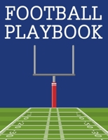 Football Playbook: Football Coach Notebook with Field Diagrams for Drawing Up Plays, Creating Drills, and Scouting Plan Game Play Book Strategies Field Templates (Rugby Field) 1672358930 Book Cover