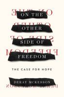 On the Other Side of Freedom: The Case for Hope 0525560327 Book Cover
