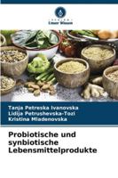 Probiotische und synbiotische Lebensmittelprodukte 6209384463 Book Cover