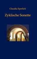 Zyklische Sonette 3734530741 Book Cover