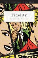 Fidelity : What it Means to be a One-Woman Man
