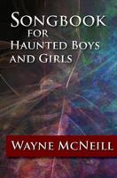 Songbook for Haunted Boys and Girls 0979393558 Book Cover