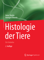 Histologie Der Tiere: Ein Farbatlas 3662531593 Book Cover