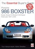 Porsche 986 Boxster: Boxster, Boxster S, Boxster S 550 Spyder: Model years 1997 to 2005 1787110532 Book Cover