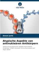 Atypische Aspekte von antinukleären Antikörpern (German Edition) 6208056128 Book Cover