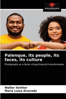 Palenque, its people, its faces, its culture 6203209236 Book Cover
