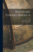 Westward Toward America 1013456645 Book Cover