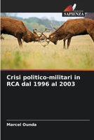 Crisi politico-militari in RCA dal 1996 al 2003 6205976188 Book Cover