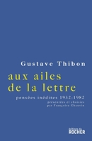 Aux ailes de la lettre...: Choix de pensées inédites, 1932-1982 (French Edition) 2268059855 Book Cover
