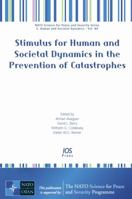 Stimulus for Human and Societal Dynamics in the Prevention of Catastrophes 1607507374 Book Cover