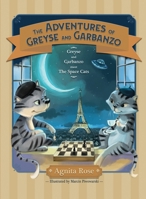 Greyse and Garbanzo Meet the Space Cats 1962856003 Book Cover