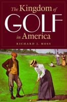 The Kingdom of Golf in America 0803244827 Book Cover