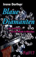 Blaue Diamanten: Leo Schwartz ... und die Morde in München 3743126737 Book Cover