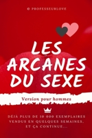 Les arcanes du sexe: Version pour hommes (French Edition) 1671660129 Book Cover