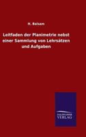 Leitfaden Der Planimetrie Nebst Einer Sammlung Von Lehrsatzen Und Aufgaben 3846046299 Book Cover