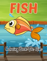 Fish Coloring Book for Kids: Fish Coloring Pages Book Gift for Kids and Toddlers - Best Ocean Coloring Activity Book Gift for Girls Relaxation B08TQ965ZG Book Cover
