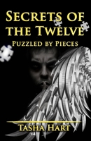 Secrets of the Twelve: Puzzled to Pieces 1948270218 Book Cover