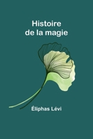 Histoire de la magie 9357960104 Book Cover